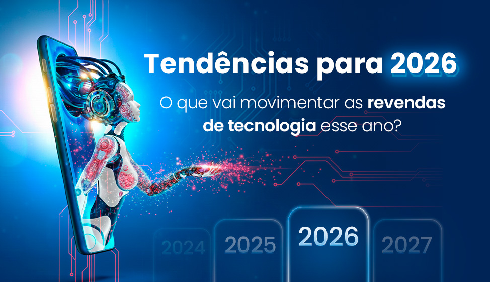 Imagem: O que vai movimentar as revendas de tecnologia em 2026